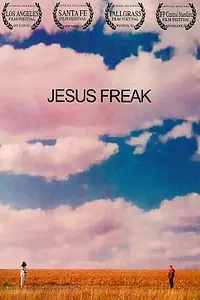 Постер к фильму «Jesus Freak (2003)»