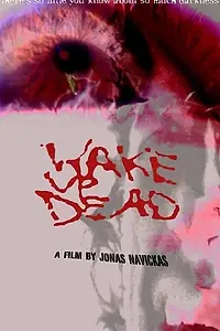 Постер к фильму «Wake Up Dead (2003)»