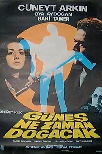 Главный постер фильма «Günes ne zaman dogacak (1977)»