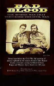 Главный постер фильма «Bad Blood: The Border War That Triggered the Civil War (2007)»