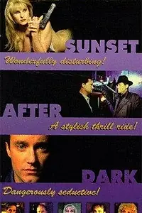 Постер к фильму «Sunset After Dark (1996)»
