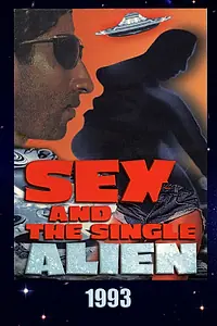 Главный постер фильма «Sex and the Single Alien (1993)»