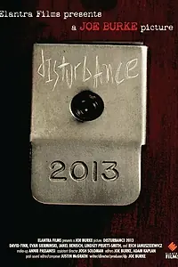 Постер к фильму «Disturbance 2013 (2006)»