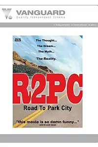 Постер к фильму «R2PC: Road to Park City (2000)»