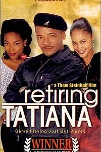 Главный постер фильма «Retiring Tatiana (2000)»