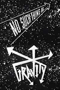 Постер к фильму «No Such Thing As Gravity (1989)»