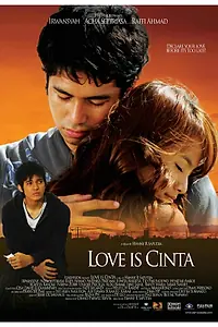 Главный постер фильма «Love Is Cinta (2007)»