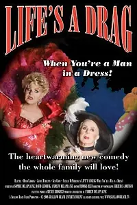 Постер к фильму «Life's a Drag (When You're a Man in a Dress) (2009)»