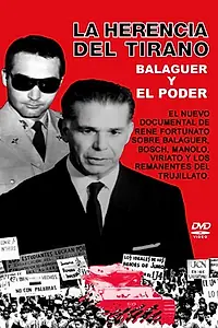 Постер к фильму «Balaguer: La herencia del tirano (1998)»