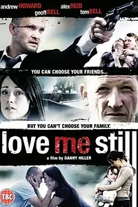 Постер к фильму «Love Me Still (2007)»