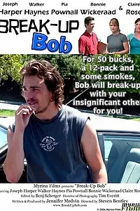 Постер к фильму «Break-up Bob (2006)»