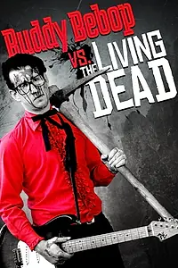 Главный постер фильма «Buddy BeBop vs the Living Dead (2009)»