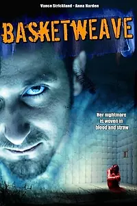 Постер к фильму «Basketweave (2006)»