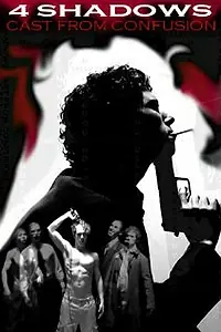 Постер к фильму «4 Shadows Cast from Confusion (2007)»