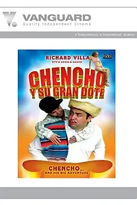 Постер к фильму «Chencho y su gran dote (2006)»