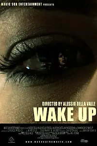 Постер к фильму «Wake Up (2007)»