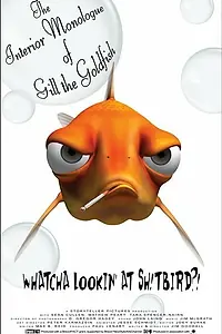 Главный постер мультфильма «The Interior Monologue of Gill the Goldfish (2007)»