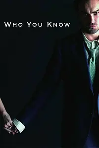 Постер к фильму «Who You Know (2007)»