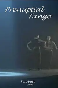Постер к фильму «Prenuptial Tango (2007)»
