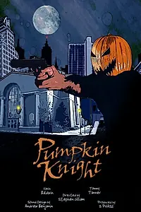 Постер к мультфильму «Pumpkin Knight (2007)»