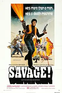 Постер к фильму «Сэвэдж! (1973)»