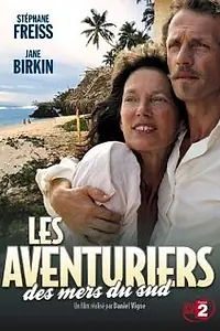 Постер к фильму «Les Aventuriers des mers du Sud (2006)»
