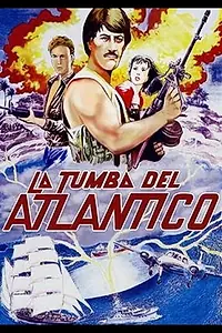 Главный постер фильма «La tumba del Atlantico (1992)»