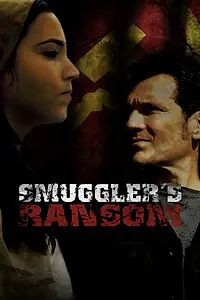 Главный постер фильма «Smuggler's Ransom (2007)»