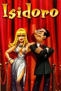 Главный постер мультфильма «Isidoro, la película (2007)»