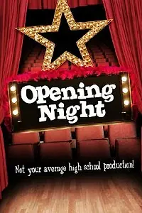 Постер к фильму «Opening Night (2007)»