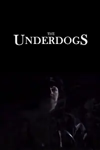 Главный постер фильма «The Underdogs (2002)»
