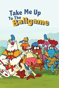 Постер к мультфильму «Take Me Up to the Ball Game (1980)»