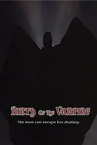 Постер к фильму «Birth of the Vampire (2003)»