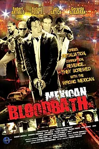 Главный постер фильма «Mexican Bloodbath (2010)»