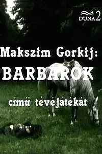 Постер к фильму «Варвары (1989)»