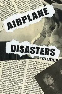 Постер к фильму «Airplane Disasters (2006)»