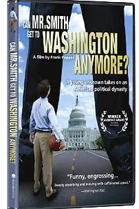 Постер к фильму «Can Mr. Smith Get to Washington Anymore? (2006)»