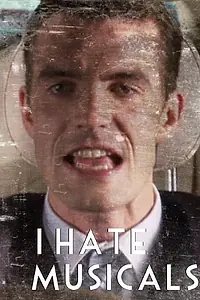 Постер к фильму «I Hate Musicals (2007)»