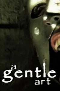 Главный постер фильма «A Gentle Art (2007)»