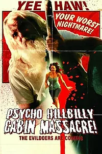 Постер к фильму «Резня в хижине Психо-Хиллбилли! (2007)»