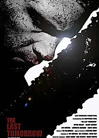 Постер к фильму «The Last Tomorrow (2007)»