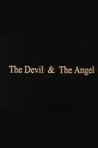 Главный постер фильма «The Devil & the Angel (1997)»