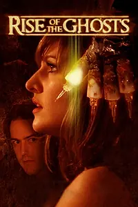 Главный постер фильма «Rise of the Ghosts (2007)»