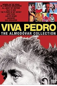 Главный постер фильма «Viva Pedro: The Life & Times of Pedro Almodóvar (2007)»