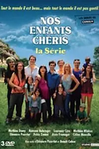 Главный постер сериала «Nos enfants chéris - la série (2007)»