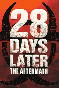Постер к мультфильму «28 Days Later: The Aftermath (Chapter 3) - Decimation (2007)»
