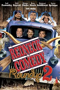 Постер к фильму «Redneck Comedy Roundup 2 (2006)»
