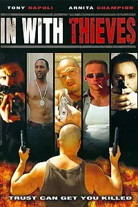 Постер к фильму «In with Thieves (2008)»