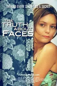 Постер к фильму «The Truth About Faces (2007)»