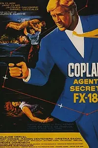 Постер к фильму «Коплан, секретный агент FX-18 (1964)»